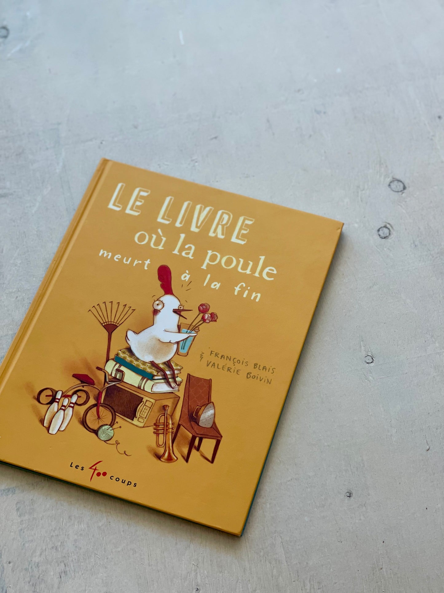 Le livre où la poule meurt à la fin, par Les 400 coups