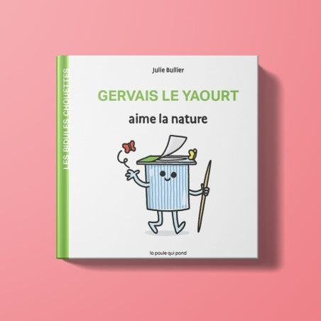 Gervais le yaourt aime la nature